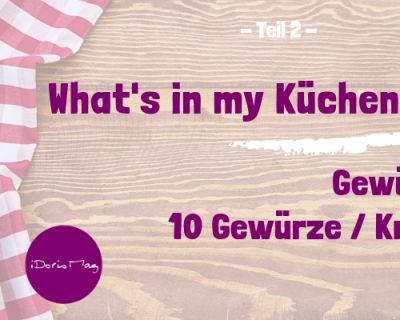 What’s in my Küchenkastl – Mein Vorratsschrank – Teil 2 – Gewürze