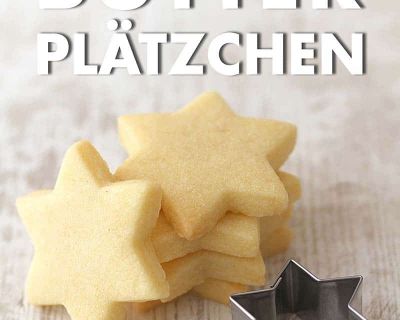Vegane Butterplätzchen | Einfacher Plätzchenteig ohne Ei zum Ausstechen