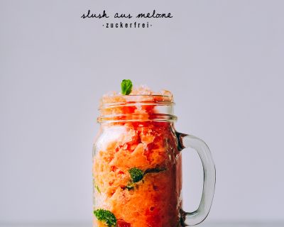 Slush aus Melone – eine zuckerfreie Erfrischung für heiße Sommertage