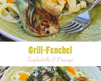 Zitronen-Grill-Fenchel mit Tagliatelle in Orangensauce