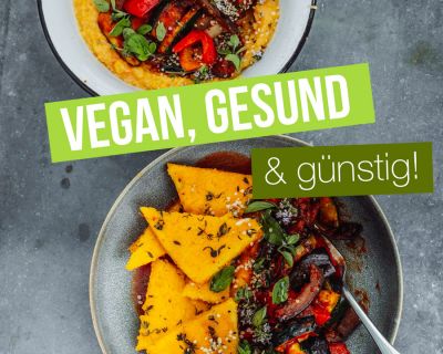 So geht vegane, günstige & gesunde Ernährung! (Juhu, mein zweites eBook ist da!)