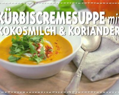 Kürbissuppe mit Kokosmilch und Koriander – Leas Lieblingsrezept