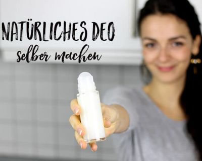 Deo selber machen – vegan und ohne Aluminium